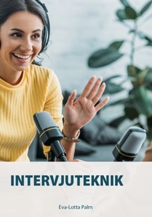 Intervjuteknik : Lär dig välbeprövade tekniker