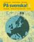 På svenska! 1 övningsbok (2010)