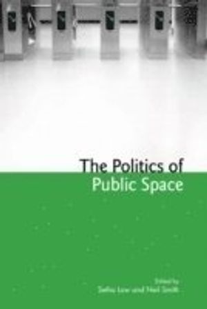 The Politics of Public Space