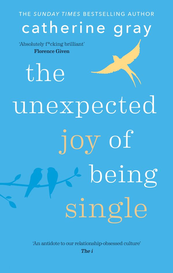 The Unexpected Joy of Being Single | 0:e upplagan