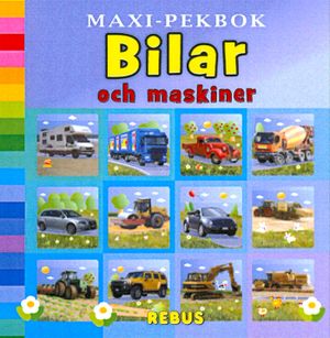 Maxi-pekbok Bilar och maskiner