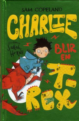 Charlie blir en T-rex