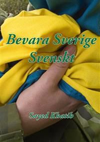 Bevara Sverige svenskt! | 1:a upplagan