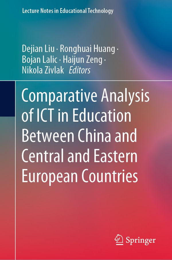 Comparative Analysis of ICT in Education Between China and Central and Eastern European Countries | 1:a upplagan