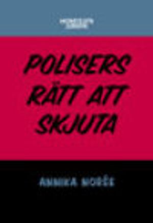 Polisers rätt att skjuta | 1:a upplagan