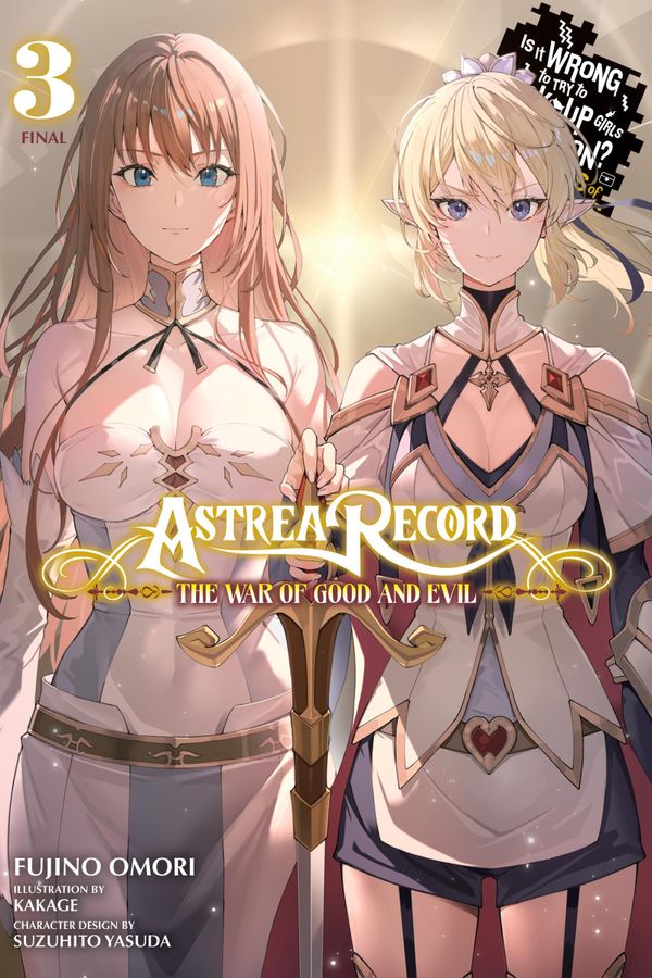 Astrea Record, Vol. 3 Is It Wrong to Try to Pick Up Girls in a Dungeon? Tales of Heroes | 0:e upplagan