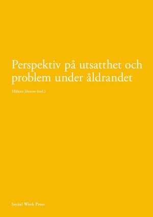 Perspektiv på utsatthet och problem under åldrandet