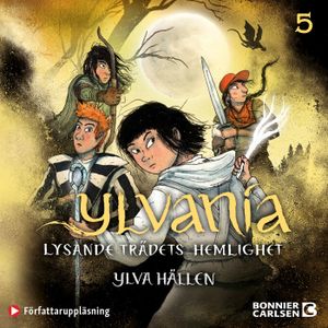 Ylvania: Lysande trädets hemlighet