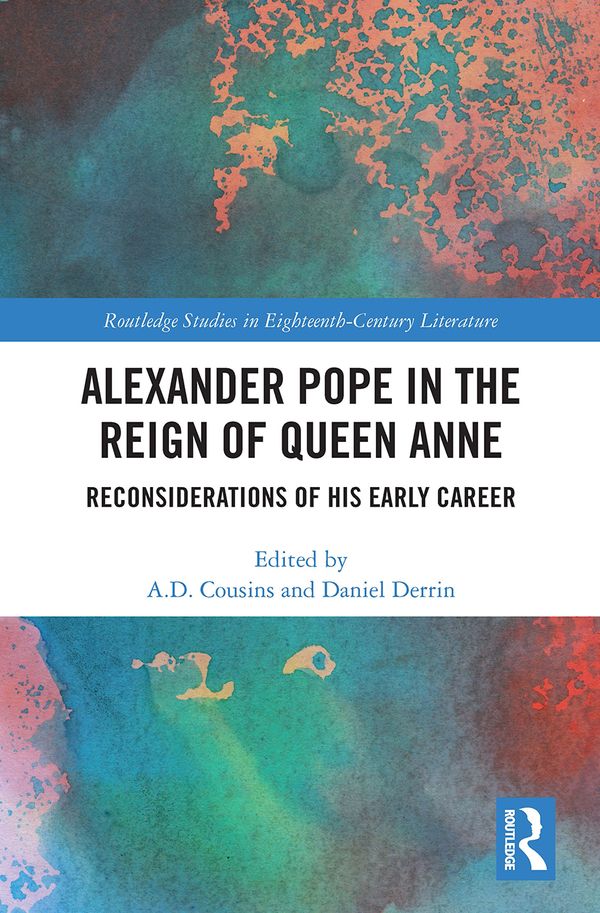 Alexander Pope in The Reign of Queen Anne | 1:a upplagan