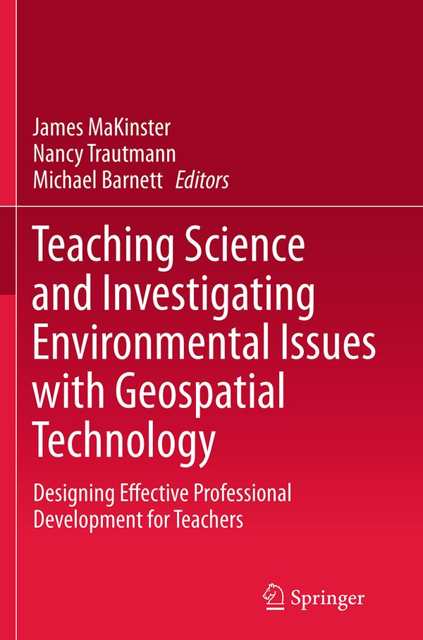 Teaching Science and Investigating Environmental Issues with Geospatial Technology | 1:a upplagan