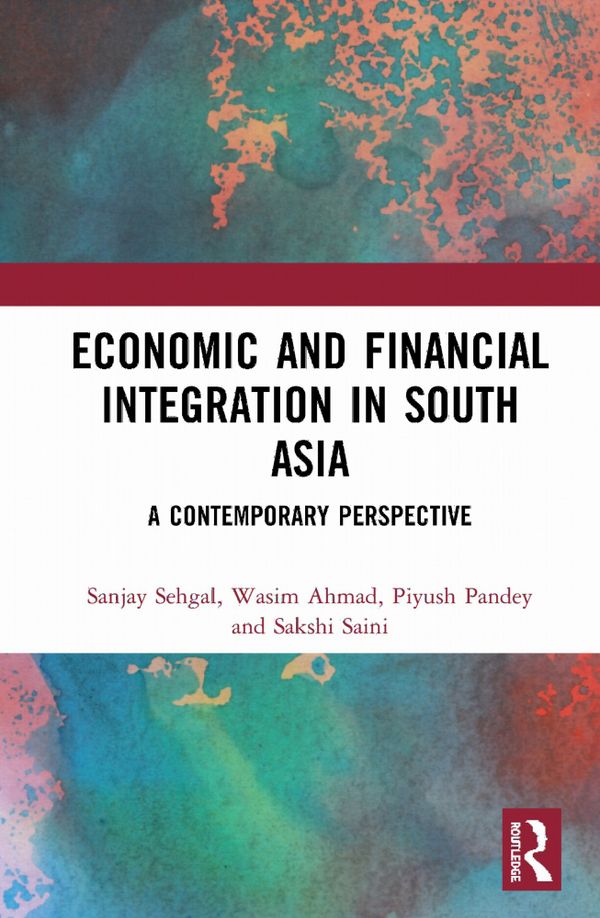 Economic and Financial Integration in South Asia | 1:a upplagan