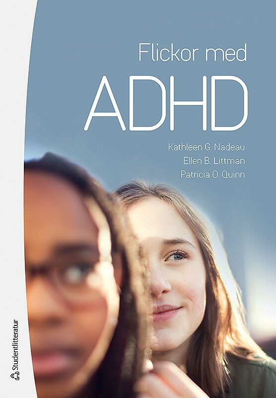 Flickor med ADHD - Hur de känner och varför de gör som de gör | 2:a upplagan