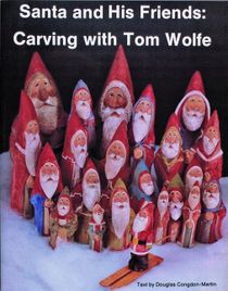 Santa & his friends - carving with tom wolfe