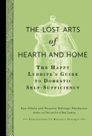 Lost Arts Of Hearth And Home