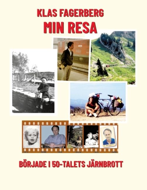 Min Resa : började i 50-talets Järnbrott | 1:a upplagan