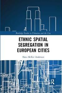 Ethnic Spatial Segregation in European Cities