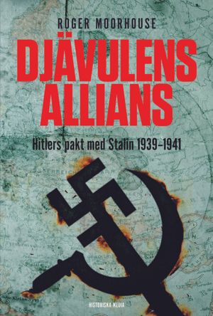 Djävulens allians : Hitlers pakt med Stalin 1939-1941 | 1:a upplagan