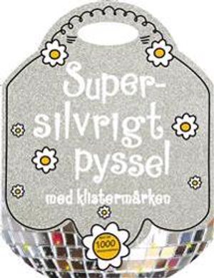 Supersilvrigt pyssel med klistermärken | 1:a upplagan