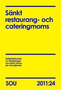 Sänkt restaurang- och cateringmoms (SOU 2011:24) | 0:e upplagan