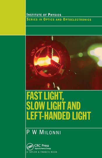 Fast Light, Slow Light and Left-Handed Light | 1:a upplagan