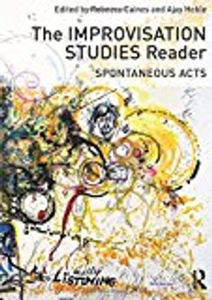 Improvisation studies reader - spontaneous acts