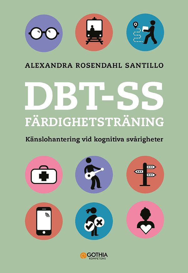 DBT-SS Färdighetsträning : känslohantering vid kognitiva svårigheter | 1:a upplagan