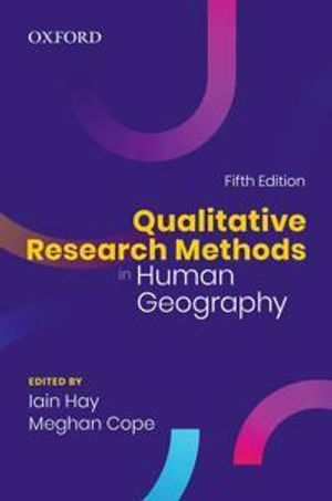 Qualitative Research Methods in Human Geography | 5:e upplagan