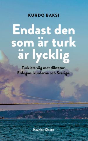 Endast den som är turk är lycklig | 1:a upplagan