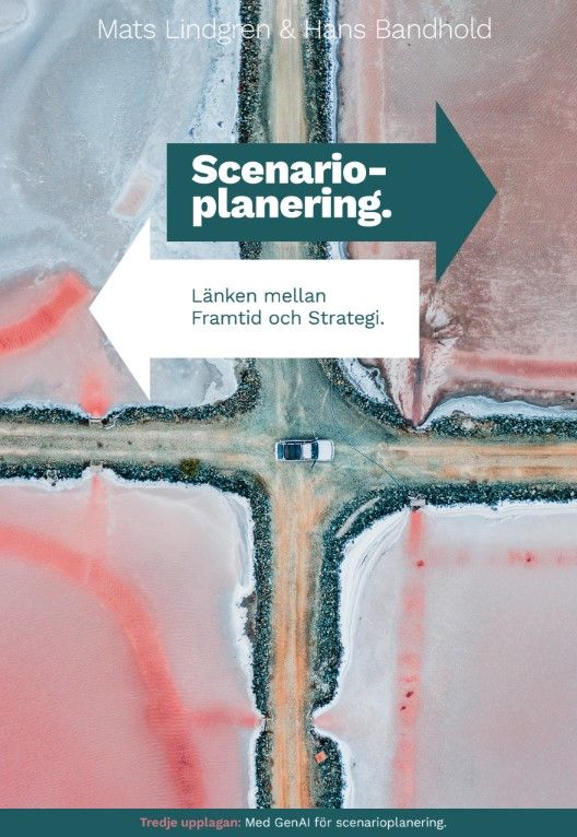 Scenarioplanering – länken mellan framtid och strategi | 0:e upplagan