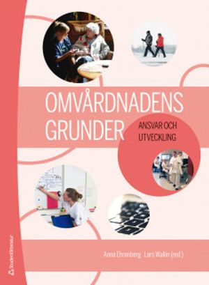 Omvårdnadens grunder - Ansvar och utveckling (bok + digital produkt) | 3:e upplagan