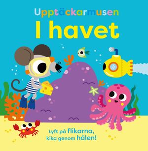 Upptäckarmusen i havet - Mjuka flikar