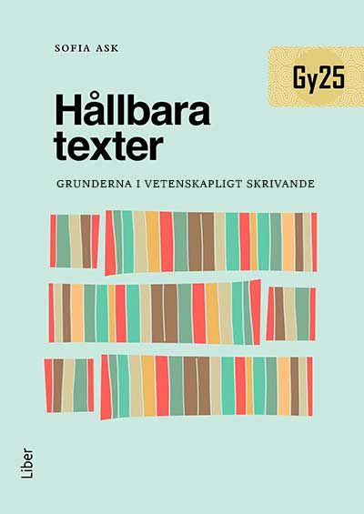 Hållbara texter : grunderna i vetenskapligt skrivande | 3:e upplagan