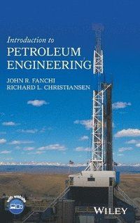 Introduction to Petroleum Engineering