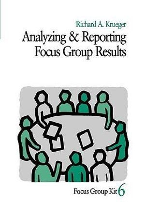 Analyzing and Reporting Focus Group Results | 0:e upplagan