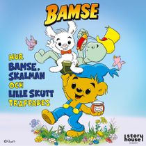 Hur Bamse, Lille Skutt och Skalman träffades