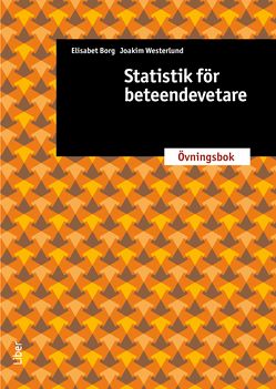 Statistik för beteendevetare - övningsbok | 1:a upplagan