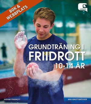 Grundträning i friidrott 10-14 år | 1:a upplagan