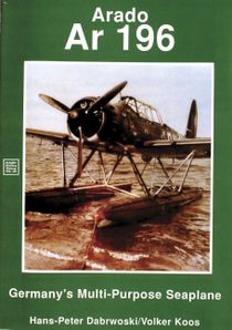 Arado : Ar 196 Germanys Multi-Purpose Seaplane
