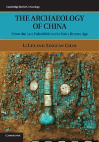 The Archaeology of China | 0:e upplagan