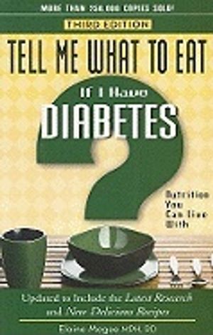 Tell Me What To Eat If I Have Diabetes : Nutrition You Can Live With