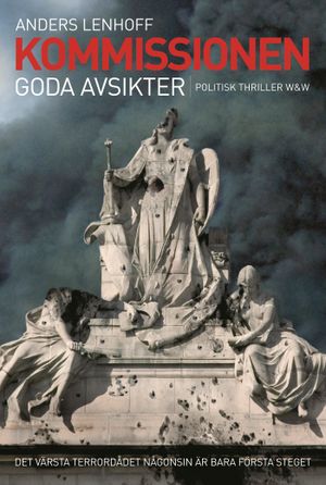 Kommissionen : goda avsikter | 1:a upplagan