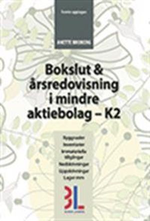 Bokslut & årsredovisning i mindre aktiebolag - K2