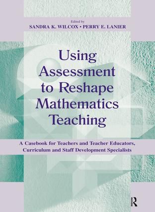 Using Assessment To Reshape Mathematics Teaching | 1:a upplagan