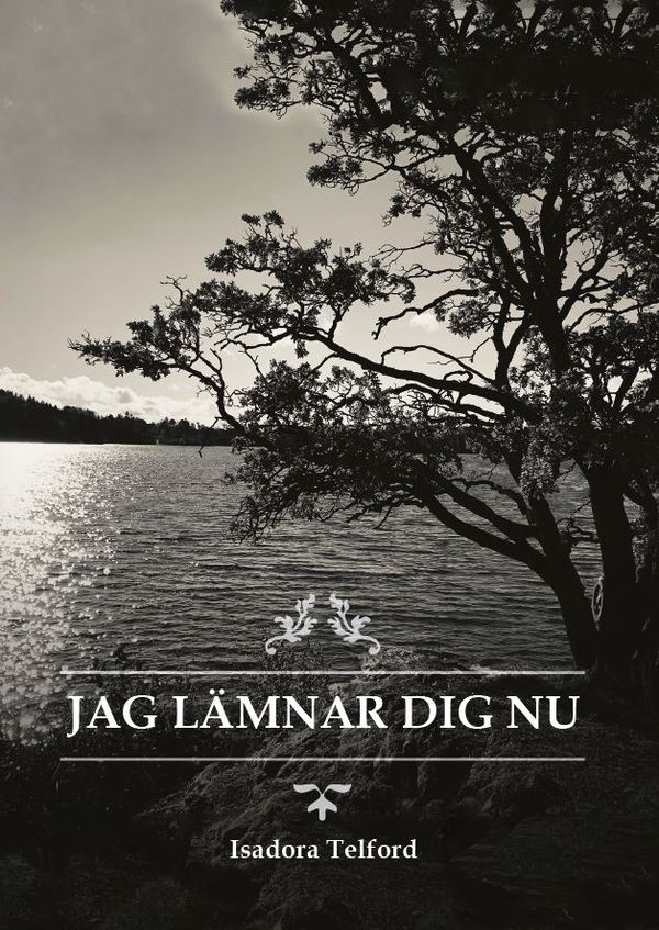 Jag lämnar dig nu | 0:e upplagan