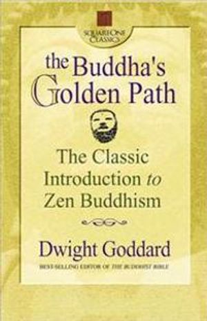 Buddha's Golden Path: The Classic Introduction To Zen Buddhism