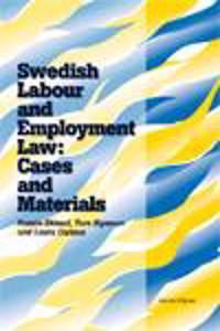 Swedish Labour and Employment Law: Cases and Materials | 1:a upplagan