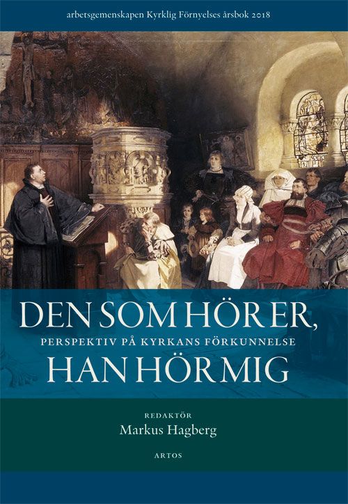 Den som hör er, han hör mig - Perspektiv på kyrkans förkunnelse | 0:e upplagan