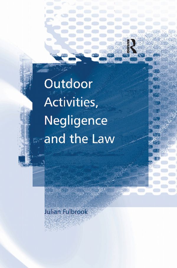 Outdoor Activities, Negligence and the Law | 1:a upplagan