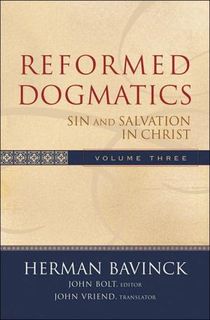 Reformed dogmatics - sin and salvation in christ