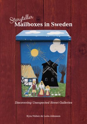 Storyteller Mailboxes in Sweden, Discovering Unexpected Street Galleries | 1:a upplagan